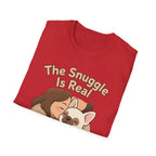 The Snuggle Is Real T-Shirt