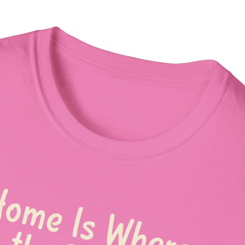 Home Is Where The Dog Is T-Shirt