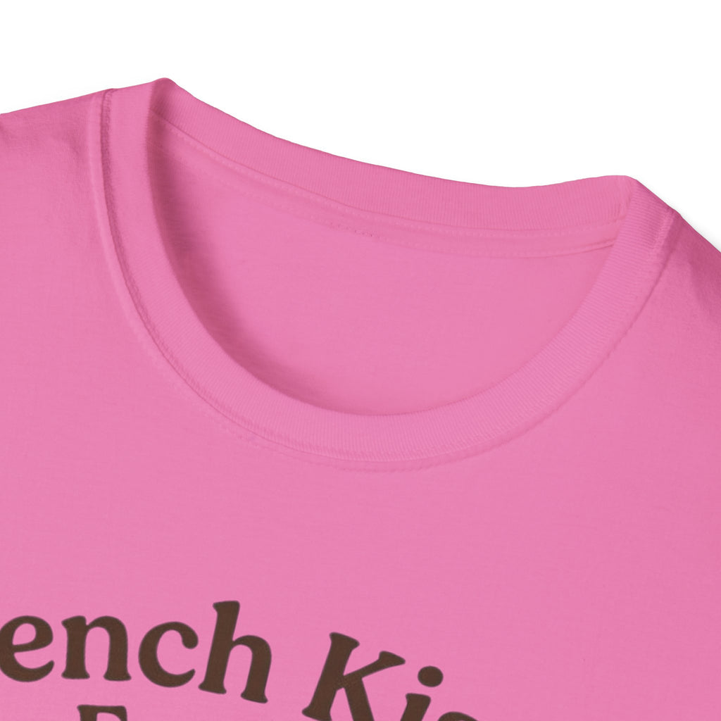 French Kisses Fix Everything T-Shirt