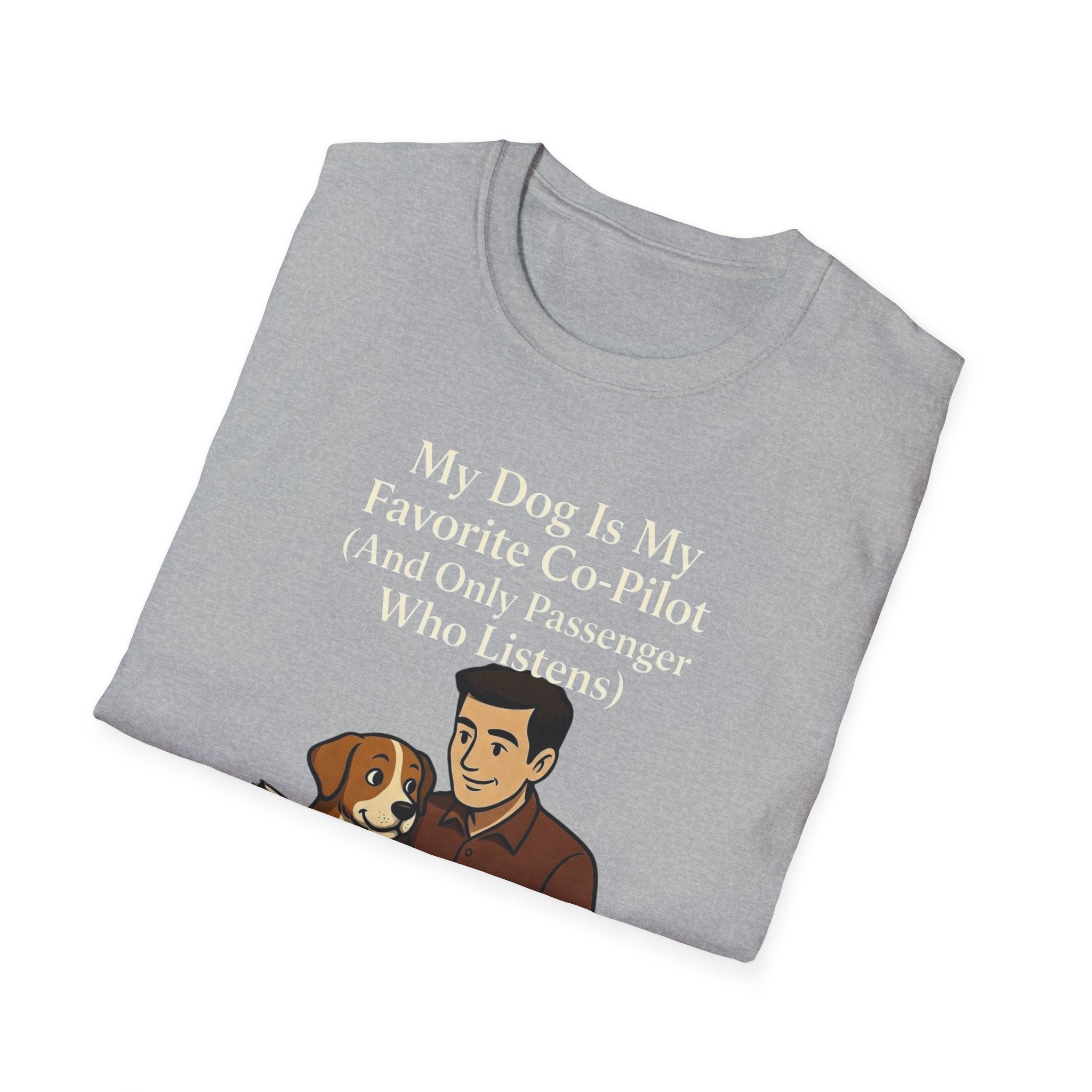 My Dog Is My Favorite Co-Pilot (And Only Passenger Who Listens) T-Shirt