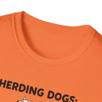 Herding Dogs: Impossible Job. T-Shirt