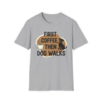First Coffee, Then Dog Walks T-Shirt