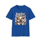 Dog Hair Don't Care T-Shirt