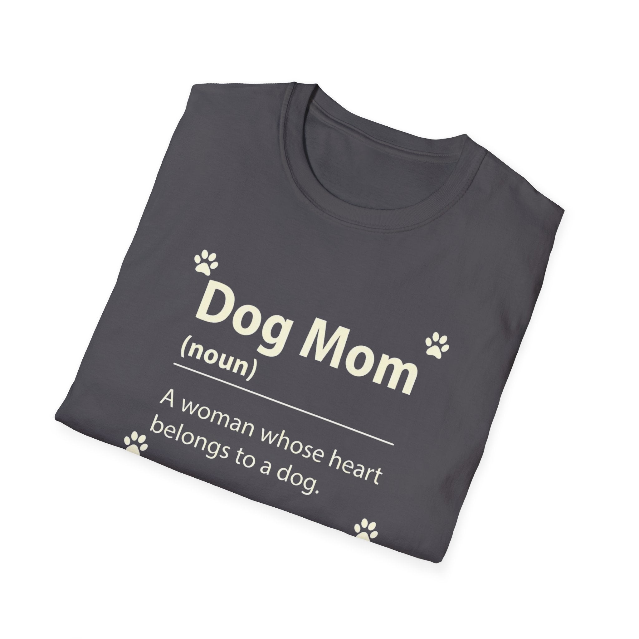 Dog Mom, A Woman Whose Heart Belongs To a Dog T-Shirt