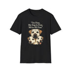 Im Fine, My Dog Is Fine, We're All Fine T-Shirt