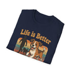 Life Is Better With a Dog T-Shirt