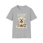 Is That Mine Or Yours? T-Shirt