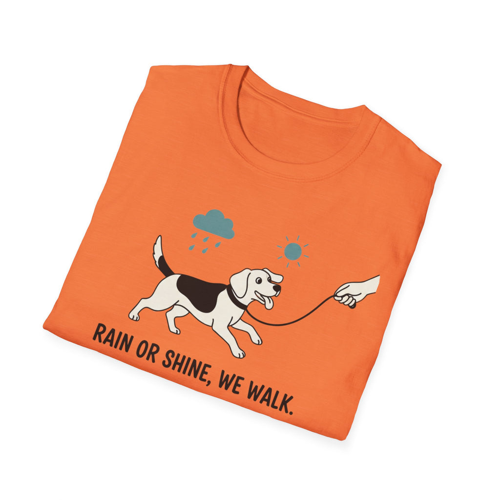 Rain Or Shine, We Walk T-Shirt