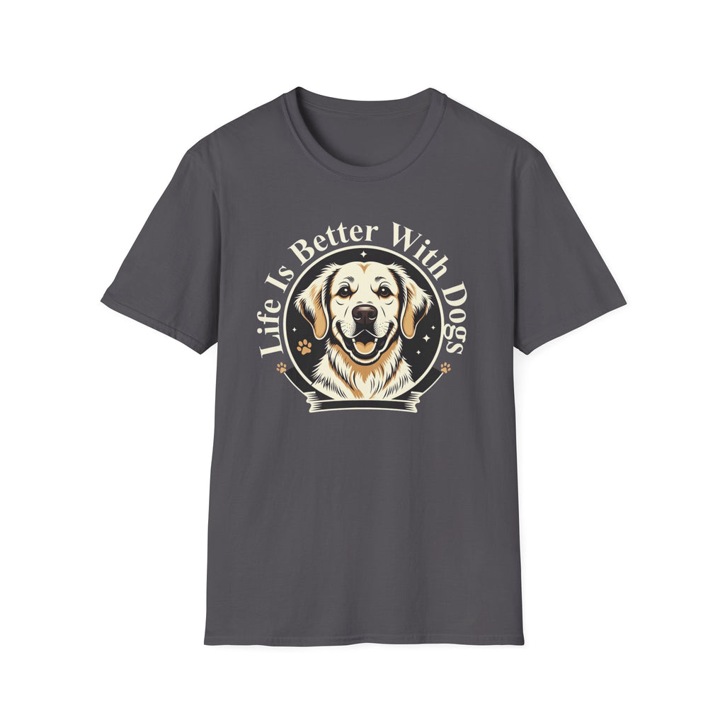 Life Is Better With Dogs T-Shirt