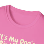 Its My Dog's Birthday T-Shirt
