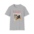 My Dog Runs On Zoomies... And My Heart T-Shirt
