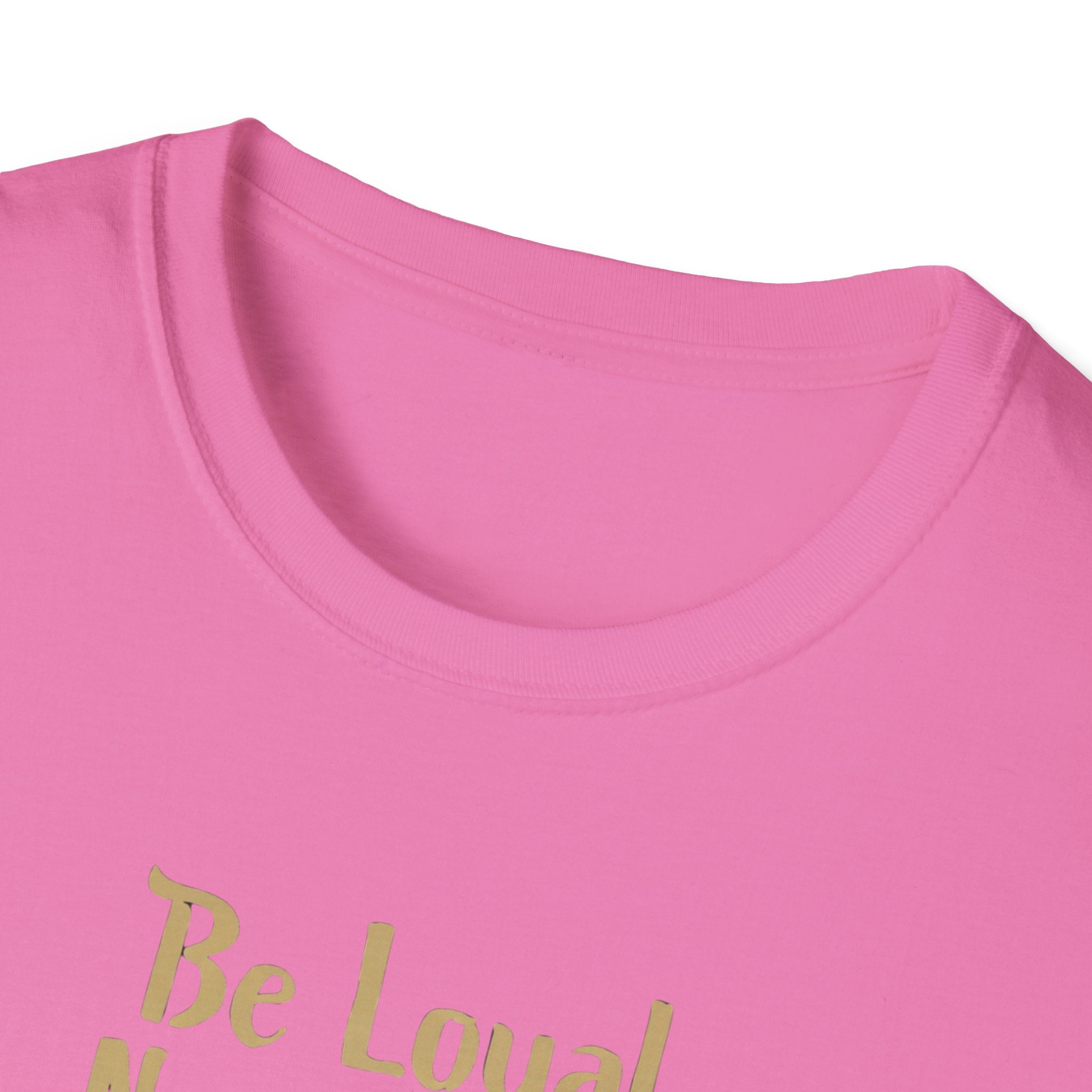 Be Loyal, Nap Often, Love Unconditionally T-Shirt