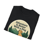 Adventure Is Better With a Dog T-Shirt