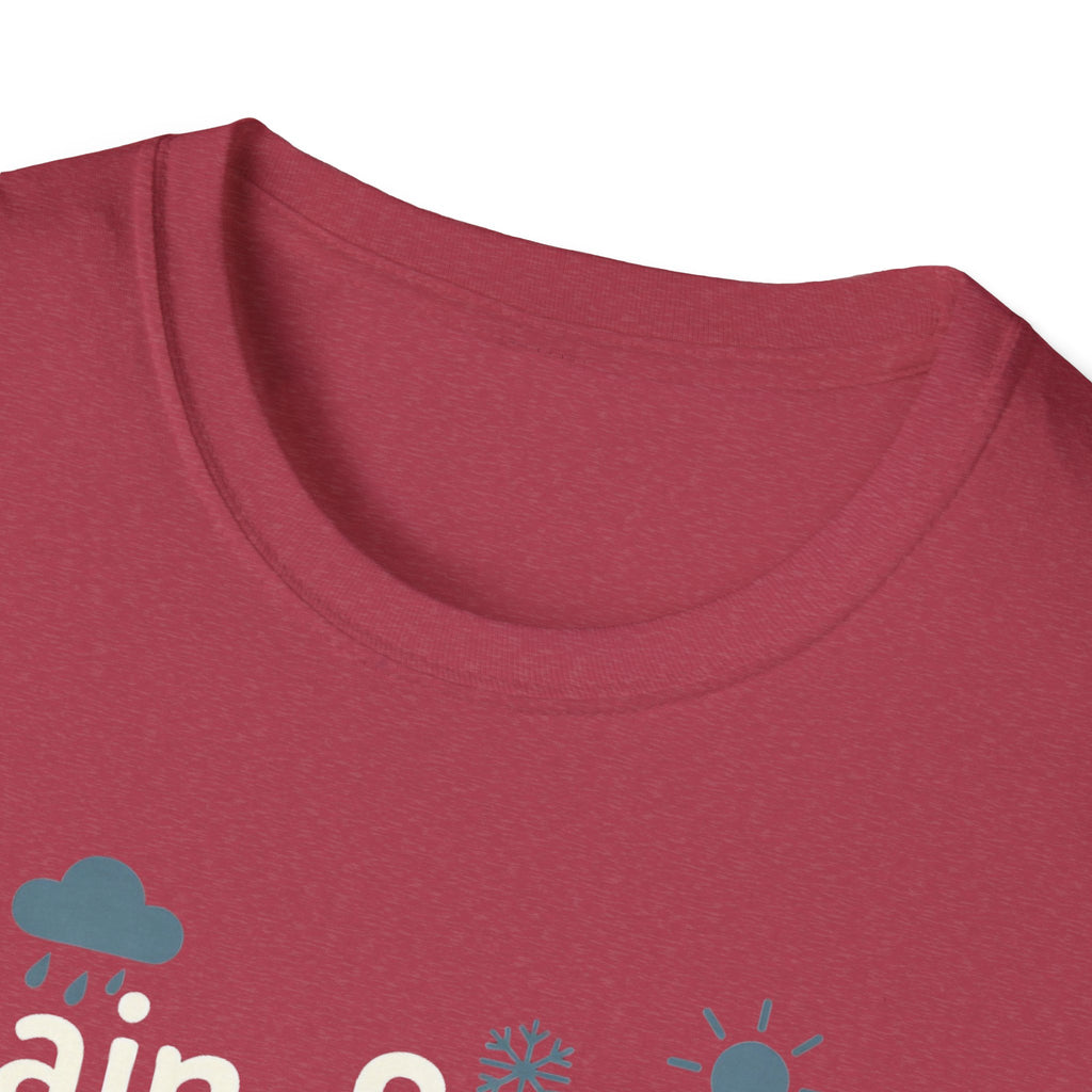 Rain, Snow, Or Shine The Dog Still Needs a Walk T-Shirt