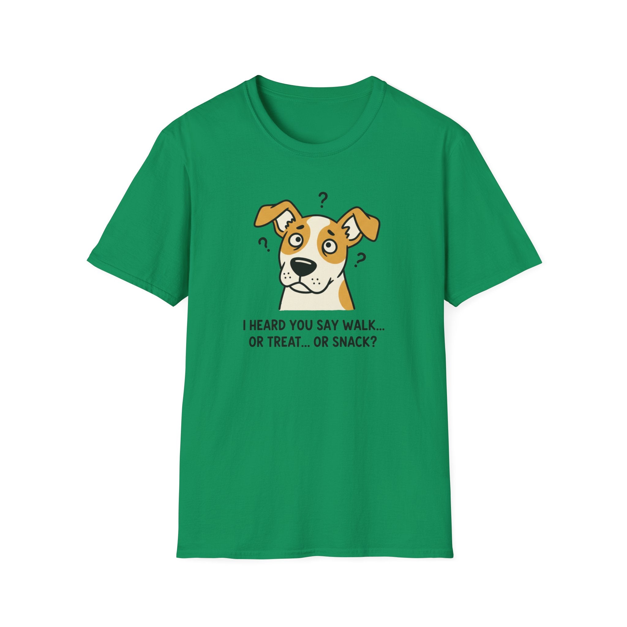 I Heard You Say Walk Or Treat Or Snack? T-Shirt