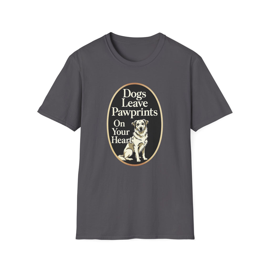 Dogs Leave Pawprints On Your Heart T-Shirt