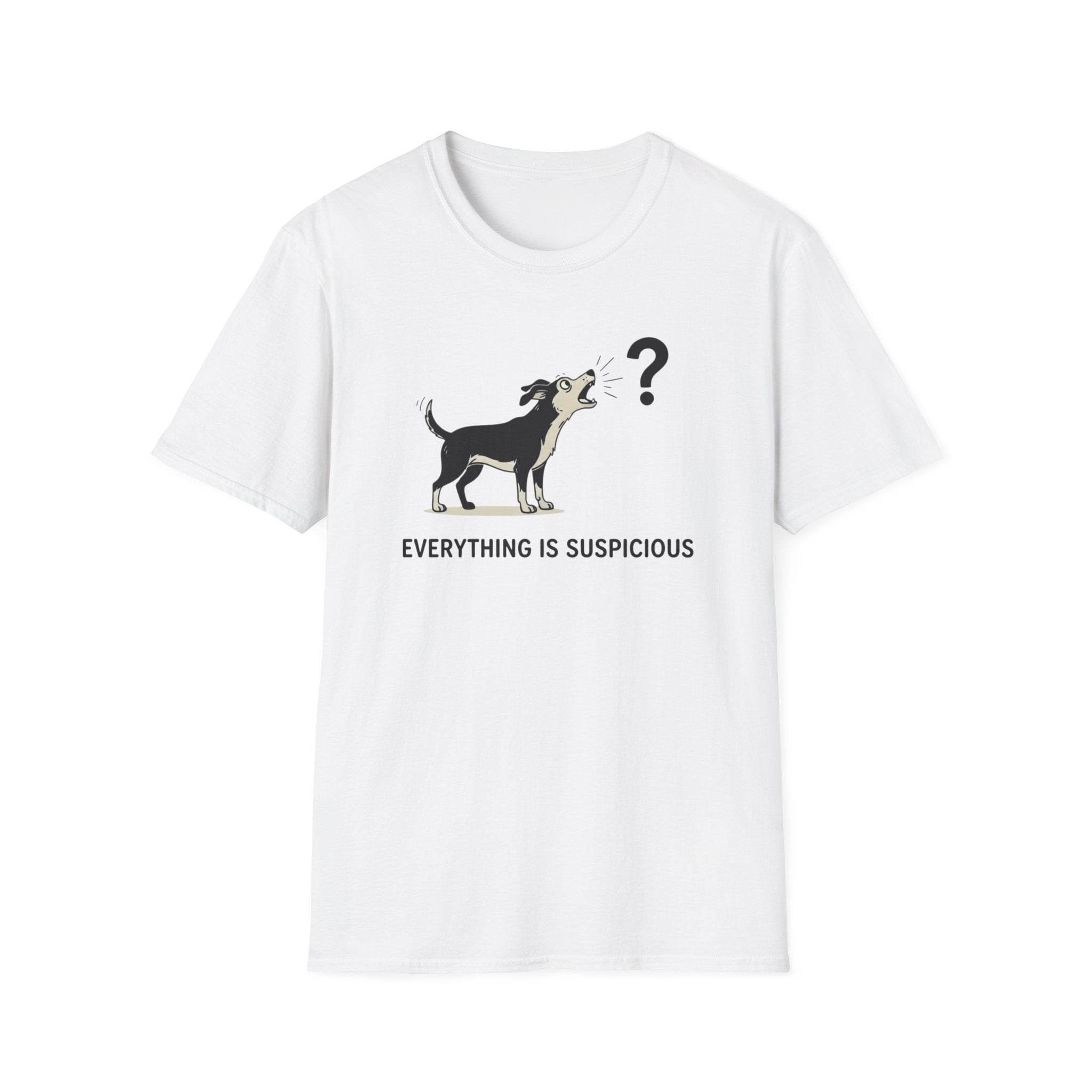 Everything Is Suspicious T-Shirt