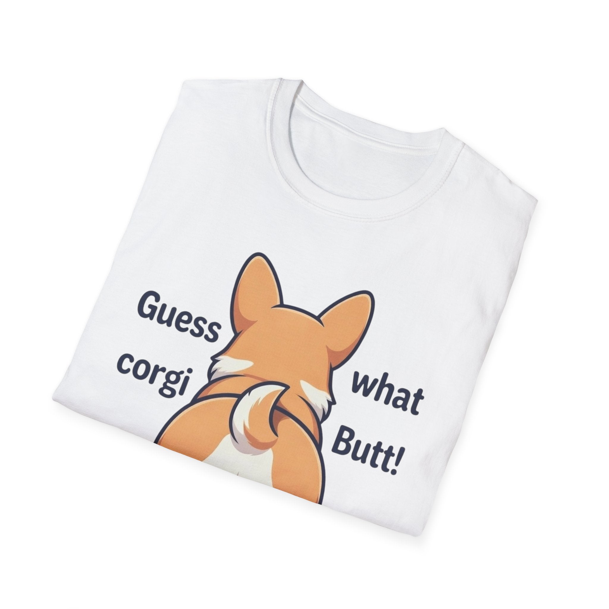Guess What Corgi Butt! T-Shirt