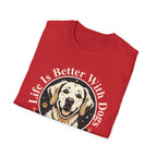 Life Is Better With Dogs T-Shirt