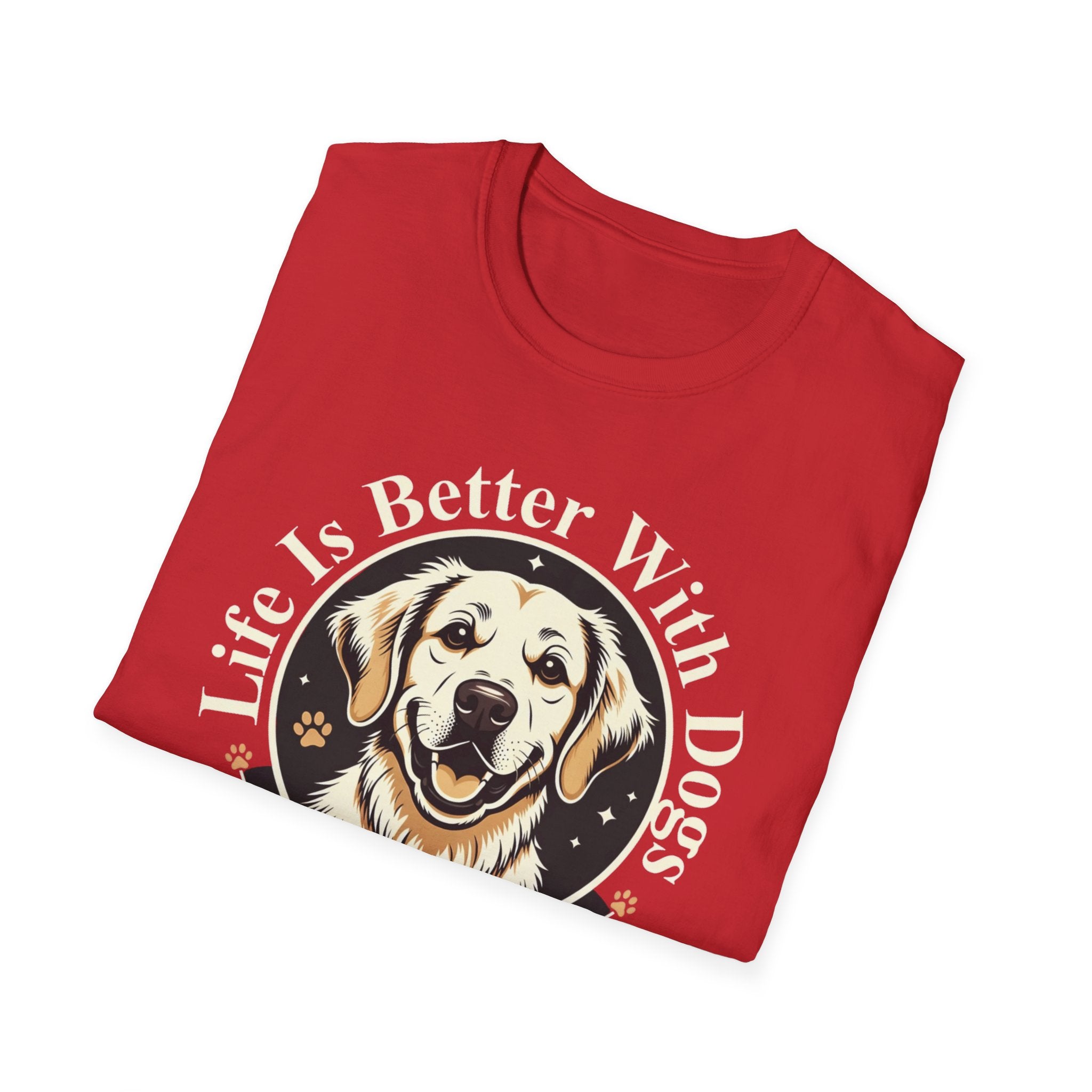 Life Is Better With Dogs T-Shirt