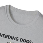 Herding Dogs: Impossible Job. T-Shirt