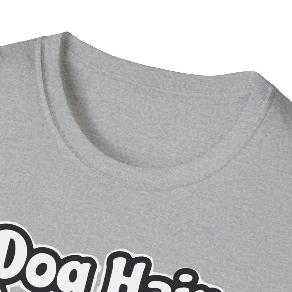 Dog Hair Don't Care T-Shirt