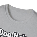 Dog Hair Don't Care T-Shirt