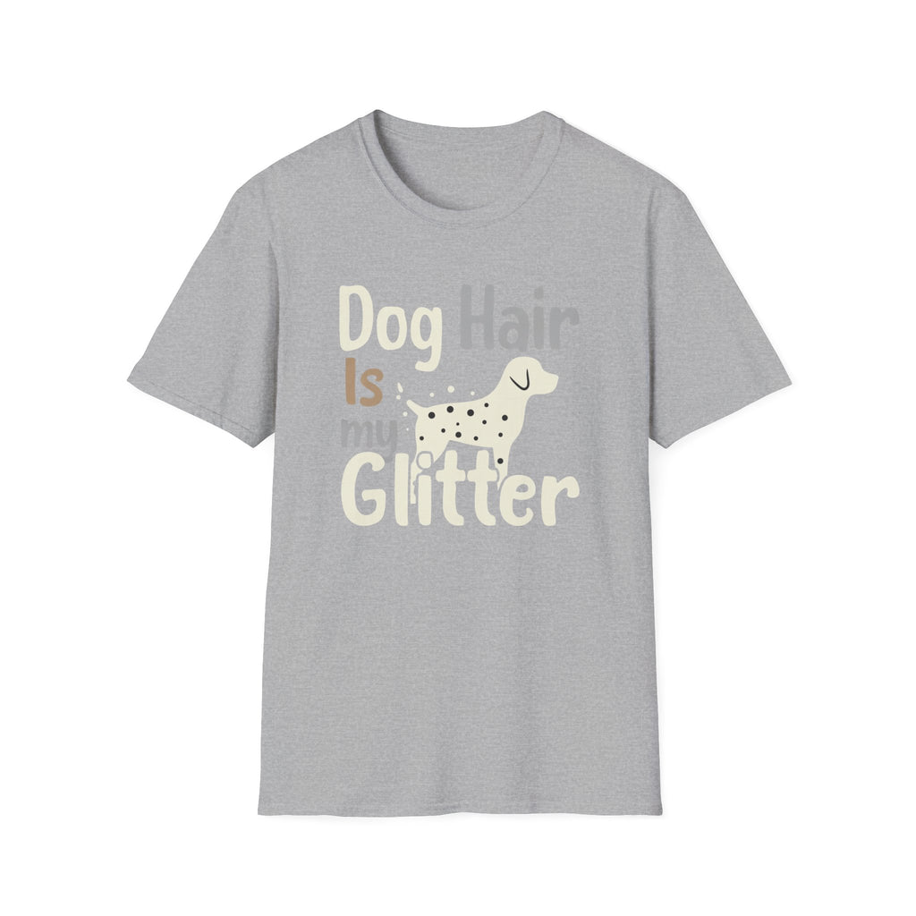Dog Hair Is My Glitter T-Shirt