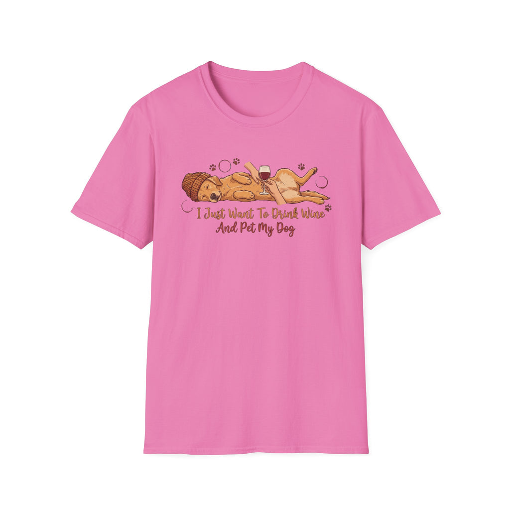 I just Want to Drink Wine And Pet My Dog T-Shirt