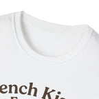 French Kisses Fix Everything T-Shirt