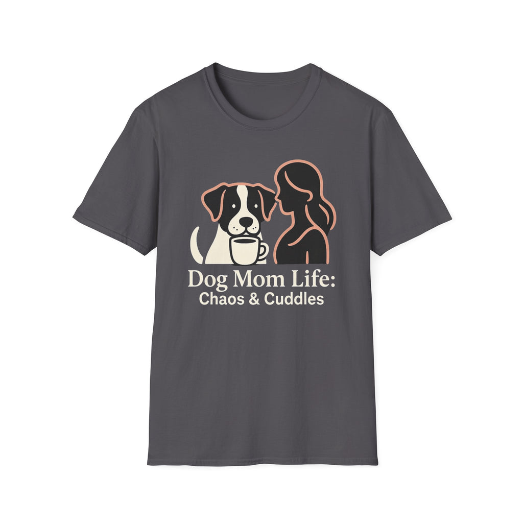 Dog Mom Life: Chaos & Cuddles T-Shirt