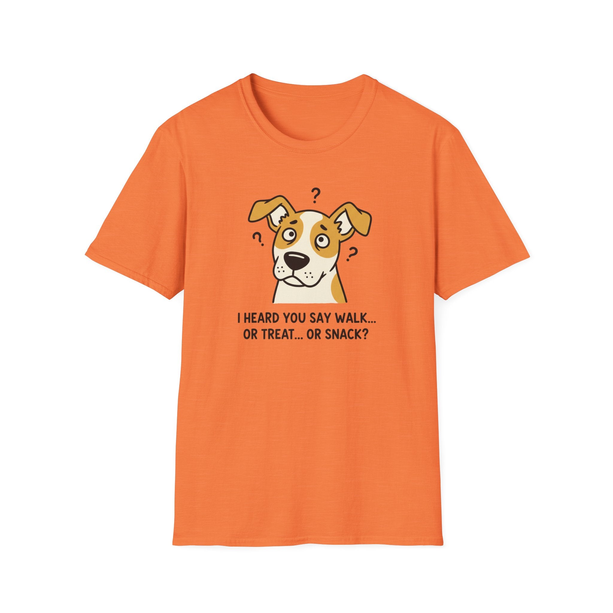 I Heard You Say Walk Or Treat Or Snack? T-Shirt