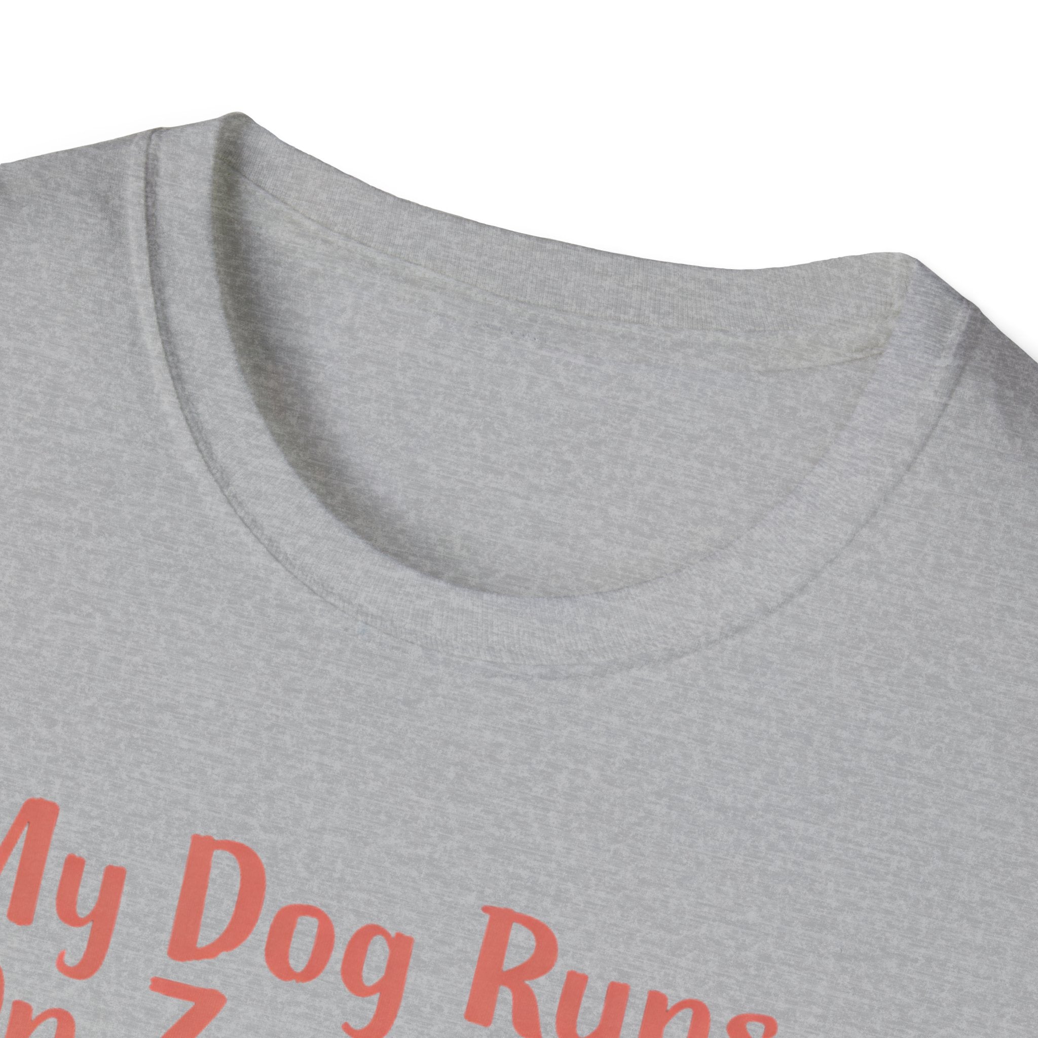 My Dog Runs On Zoomies... And My Heart T-Shirt